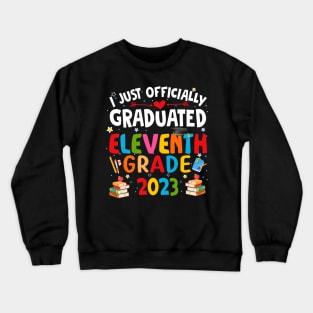 I just graduated eleventh grade 2023 Crewneck Sweatshirt